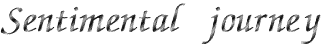 Sentimental journey/�Z���`�����^��