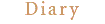 DIARY